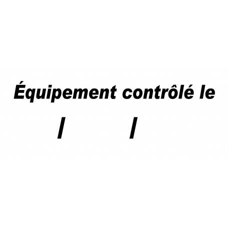 Équipement contrôlé le - 10x4cm - Sticker/autocollant Équipement contrôlé le - 10x4cm - Sticker/autocollant