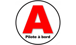 A Pilote à Bord (15x15cm) - Sticker/autocollant