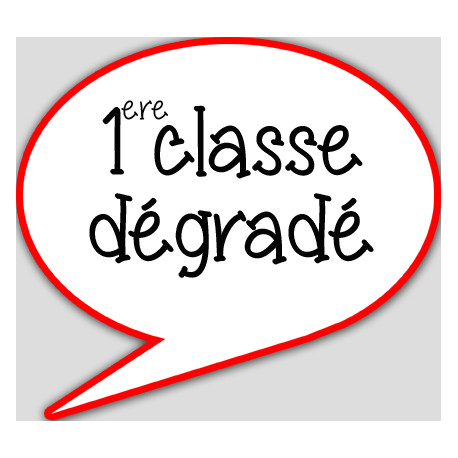 1ère classe dégradé - 10x9cm - sticker/autocollant 1ère classe dégradé - 10x9cm - sticker/autocollant