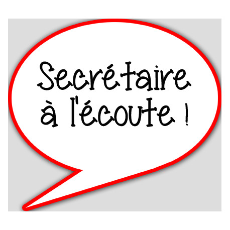 Secrétaire à l'écoute - 15x13.5cm - sticker/autocollant Secrétaire à l'écoute - 15x13.5cm - sticker/autocollant