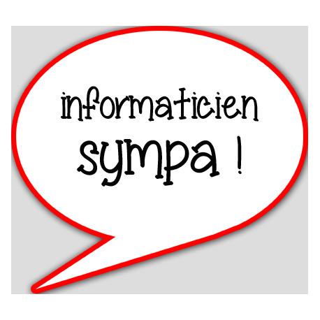 informaticien sympa - 15x13.5cm - sticker/autocollant informaticien sympa - 15x13.5cm - sticker/autocollant