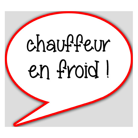chauffeur en froid - 15x13.5cm - sticker/autocollant chauffeur en froid - 15x13.5cm - sticker/autocollant