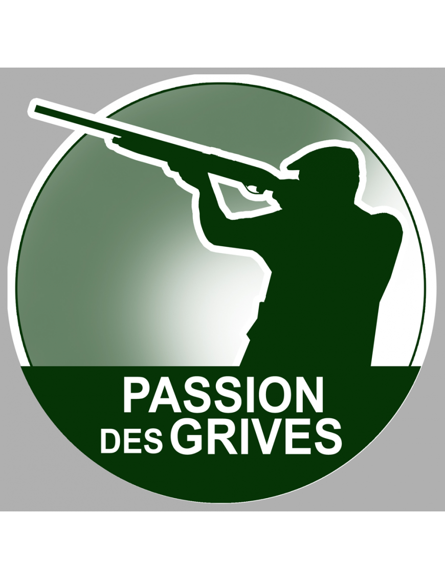 passion chasse des grives - 10cm - Sticker/autocollant passion chasse des grives - 10cm - Sticker/autocollant
