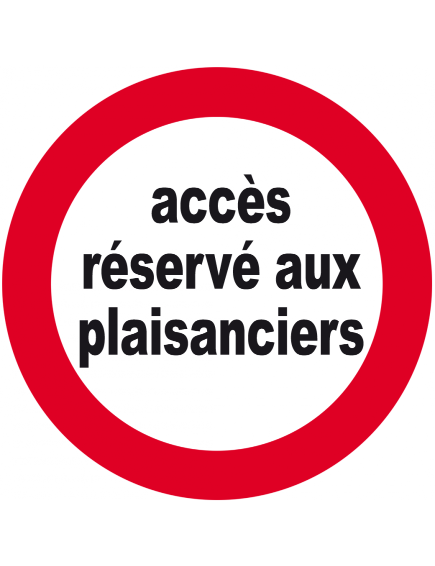 accès réservé aux plaisanciers - 20m - Sticker/autocollant accès réservé aux plaisanciers - 20m - Sticker/autocollant