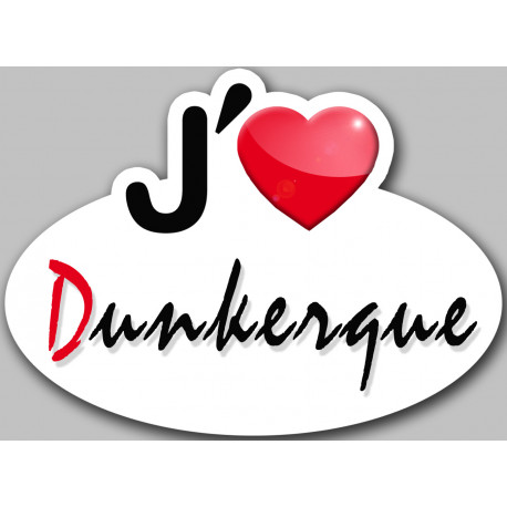 j'aime Dunkerque - 5x3.7cm - Sticker/autocollant j'aime Dunkerque - 5x3.7cm - Sticker/autocollant