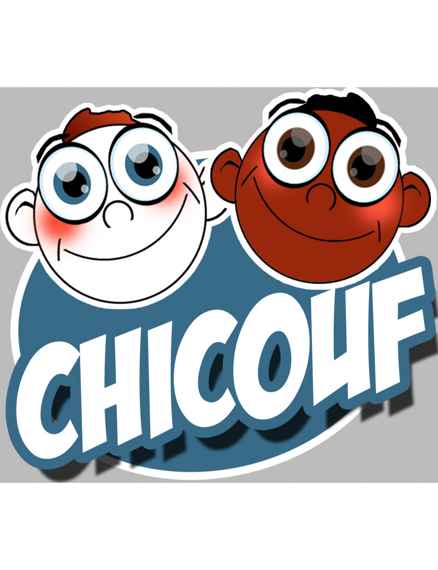 Chicouf frèros - 15x13cm - Sticker/autocollant Chicouf frèros - 15x13cm - Sticker/autocollant