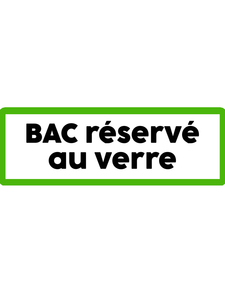 Bac réservé au verre - 15x5cm - Sticker/autocollant Bac réservé au verre - 15x5cm - Sticker/autocollant