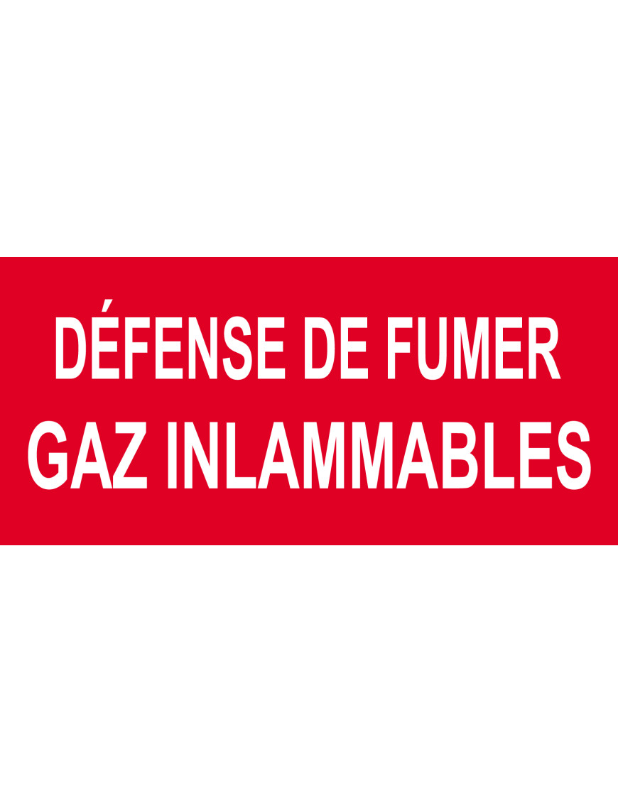 Défense de fumer gaz inflammable - 30x14cm - Sticker/autocollant Défense de fumer gaz inflammable - 30x14cm - Sticker/autocollant