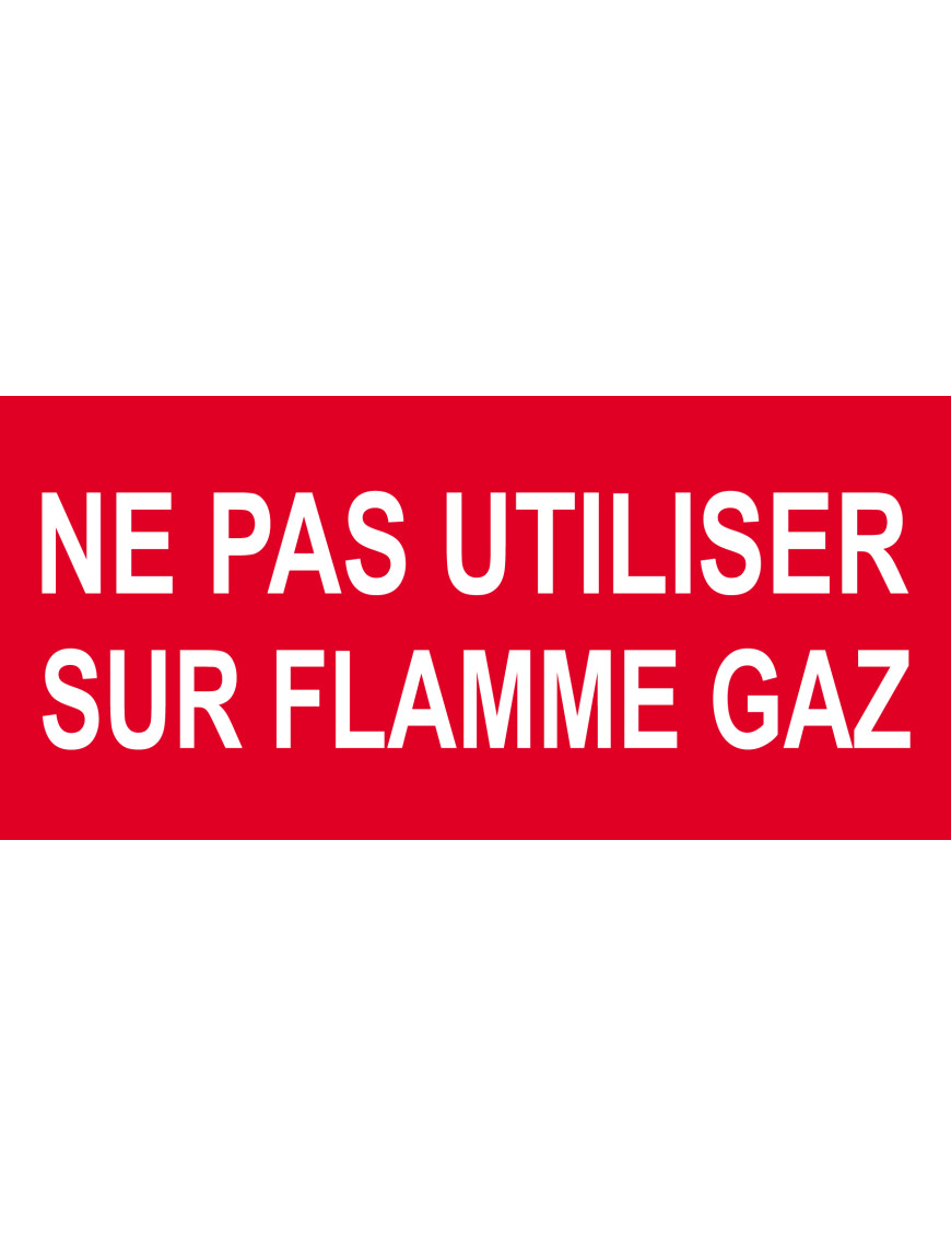 Ne pas utiliser sur flamme gaz - 10x4.5cm - Sticker/autocollant