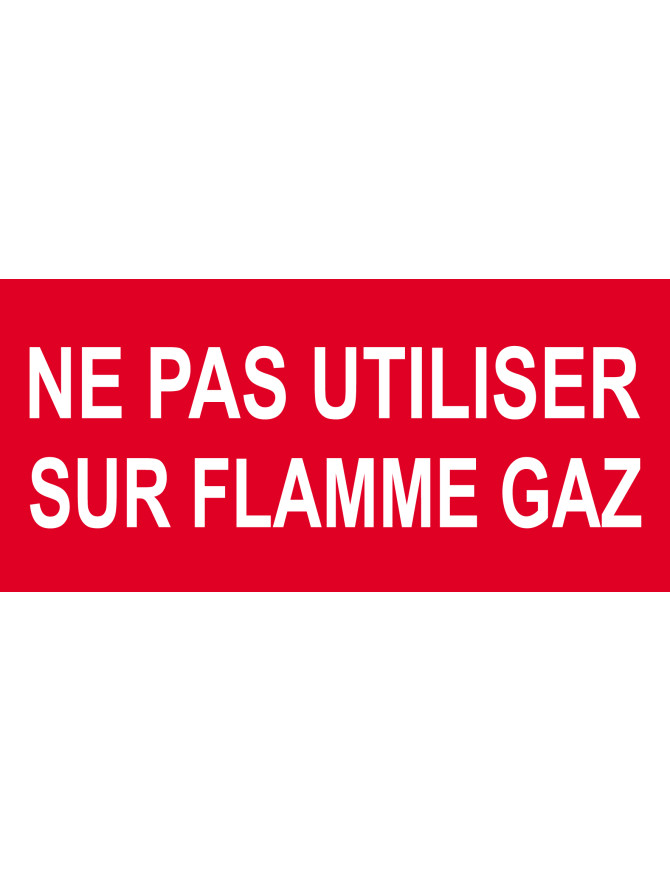 Ne pas utiliser sur flamme gaz - 10x4.5cm - Sticker/autocollant